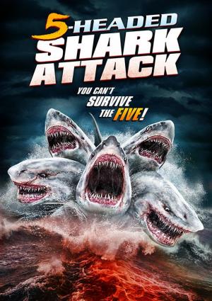 5-Headed Shark Attack (2017) 5-Headed Shark Attack (2017)