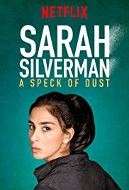 Sarah Silverman: A Speck of Dust (2017) Sarah Silverman: A Speck of Dust (2017)