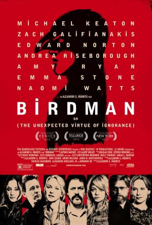 Birdman o (la inesperada virtud de la ignorancia) (2015)