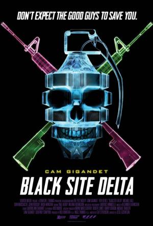 Black Site Delta (2017) Black Site Delta (2017)