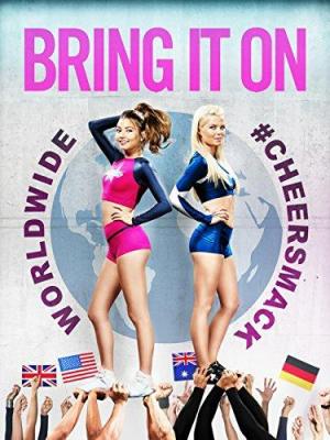 Bring It On: Worldwide #Cheersmack (2017) Bring It On: Worldwide #Cheersmack (2017)