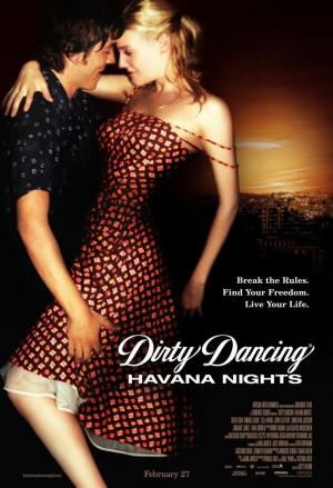 Dirty Dancing 2 (Dirty Dancing: Havana Nights) (2004)