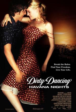 Dirty Dancing 2 (Dirty Dancing: Havana Nights) (2004) Dirty Dancing 2 (Dirty Dancing: Havana Nights) (2004)