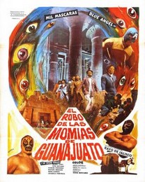 El robo de las momias de Guanajuato (1972) El robo de las momias de Guanajuato (1972)
