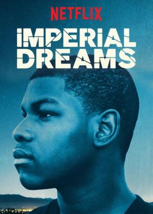 Imperial Dreams (2014) Imperial Dreams (2014)
