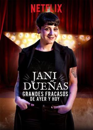 Jani Dueñas: Grandes fracasos de ayer (2018) Jani Dueñas: Grandes fracasos de ayer (2018)