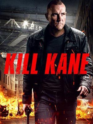 Kill Kane (2016) Kill Kane (2016)