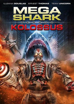Mega Shark vs. Kolossus (2015) Mega Shark vs. Kolossus (2015)