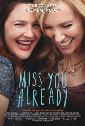 Miss You Already (2015) Miss You Already (2015)