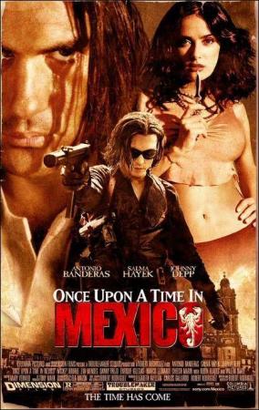 El mexicano (Once Upon a Time in Mexico) (2003) El mexicano (Once Upon a Time in Mexico) (2003)