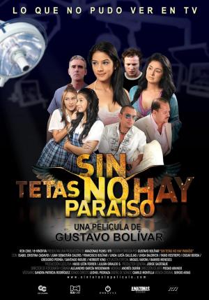 Sin tetas no hay paraíso (2010) Sin tetas no hay paraíso (2010)