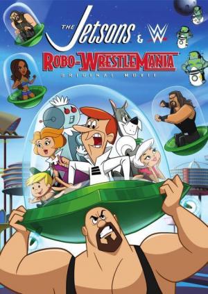 Los supersónicos y WWE: Robo-Wrestlemania (2017) Los supersónicos y WWE: Robo-Wrestlemania (2017)