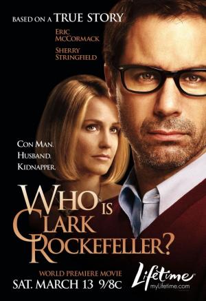 ¿Quién es Clark Rockefeller (TV) (2010) ¿Quién es Clark Rockefeller (TV) (2010)